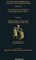 Making Gardens of Their Own: Advice for Women, 1550-1750