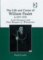 Life and Career of William Paulet (c.1475–1572)