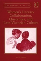 Women's Literary Collaboration, Queerness, and Late-Victorian Culture