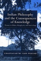 Indian Philosophy and the Consequences of Knowledge