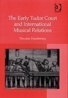 Early Tudor Court and International Musical Relations