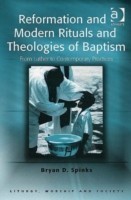 Reformation and Modern Rituals and Theologies of Baptism