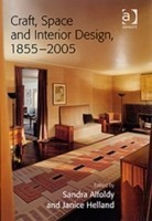 Craft, Space and Interior Design, 1855–2005
