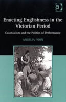 Enacting Englishness in the Victorian Period