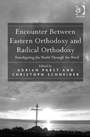 Encounter Between Eastern Orthodoxy and Radical Orthodoxy