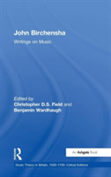 John Birchensha: Writings on Music