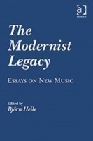 Modernist Legacy: Essays on New Music