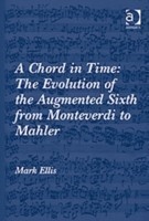 Chord in Time: The Evolution of the Augmented Sixth from Monteverdi to Mahler