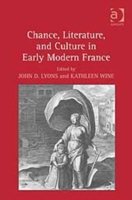 Chance, Literature, and Culture in Early Modern France