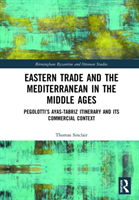 Eastern Trade and the Mediterranean in the Middle Ages