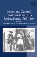 Letters and Cultural Transformations in the United States, 1760-1860