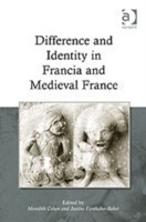 Difference and Identity in Francia and Medieval France