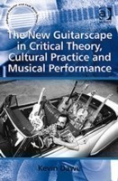 New Guitarscape in Critical Theory, Cultural Practice and Musical Performance