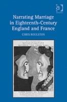 Narrating Marriage in Eighteenth-Century England and France