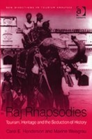 Raj Rhapsodies: Tourism, Heritage and the Seduction of History
