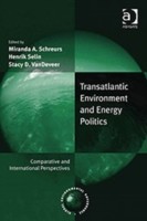 Transatlantic Environment and Energy Politics