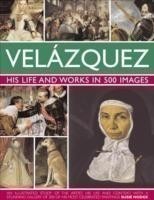 Velazquez: His Life & Works in 500 Images