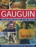 Gauguin His Life and Works in 500 Images