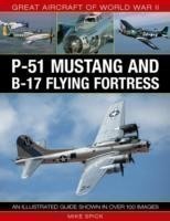 Great Aircraft of World War Ii: P-51 Mustang and B-17 Flying Fortress