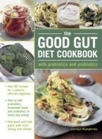 Good Gut Diet Cookbook: with Prebiotics and Probiotics