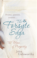 Forsyte Saga 1: The Man of Property