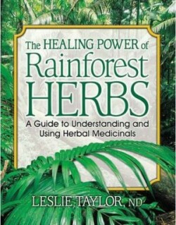 Healing Power of Rainforest Herbs