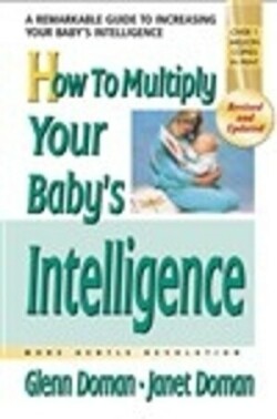 How to Multiply Your Baby's Intelligence