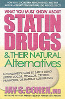 What You Must Know About Statin Drugs and Their Natural Alternatives