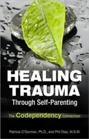 Healing Trauma Through Self-Parenting