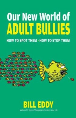 Our New World of Adult Bullies  