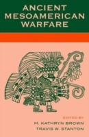 Ancient Mesoamerican Warfare