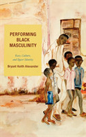 Performing Black Masculinity