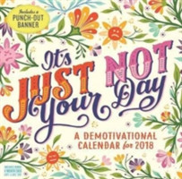 It's Just Not Your Day Wall Calendar 2018