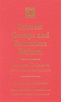 Interest Groups and Education Reform