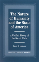 Nature of Humanity and the State of America