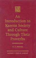  Introduction to Kasena Society and Culture through their Proverbs