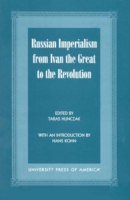 Russian Imperialism from Ivan the Great to the Revolution