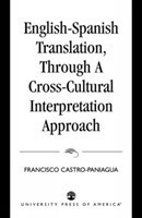 English-Spanish Translation, through a Cross-Cultural Interpretation Approach