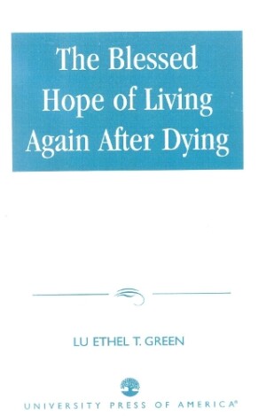 Blessed Hope of Living Again after Dying