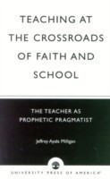 Teaching at the Crossroads of Faith and School