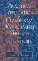 Practical Application of Classroom Management Theories into Strategies