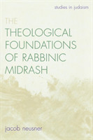 Theological Foundations of Rabbinic Midrash