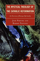 Mystical Theology of the Catholic Reformation