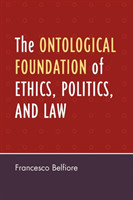 Ontological Foundation of Ethics, Politics, and Law