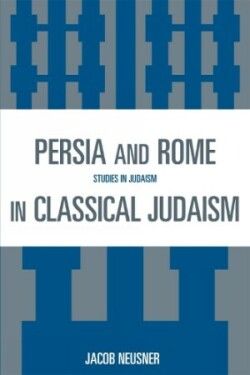 Persia and Rome in Classical Judaism