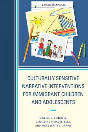 Culturally Sensitive Narrative Interventions for Immigrant Children and Adolescents