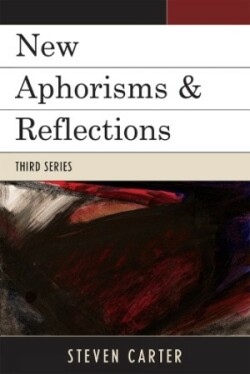 New Aphorisms & Reflections