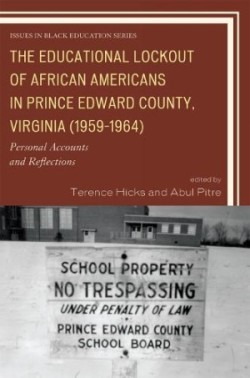 Educational Lockout of African Americans in Prince Edward County, Virginia (1959-1964)