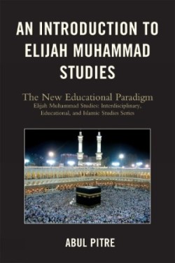 Introduction to Elijah Muhammad Studies