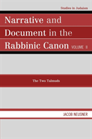 Narrative and Document in the Rabbinic Canon: The Two Talmuds
